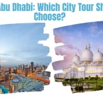 Dubai vs Abu Dhabi: Which City Tour Should You Choose?